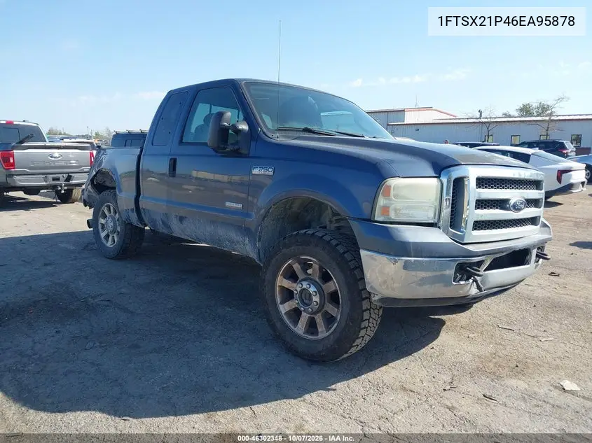 FORD F250 2006, VIN 1FTSX21P46EA95878